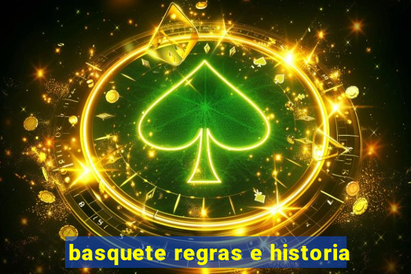 basquete regras e historia